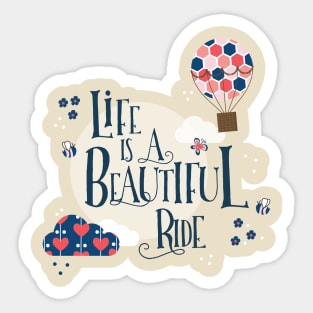 Life is a beautiful ride Sticker